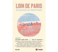 Loin De Paris - Raconter Les Territoires