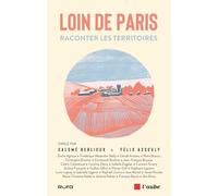 Loin De Paris - Raconter Les Territoires