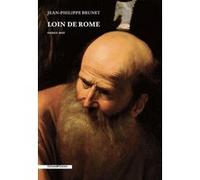 Loin de Rome Jean-Philippe Brunet (Auteur)