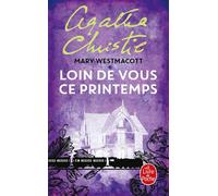 Loin de vous ce printemps - roman - Agatha Christie - Lgf - Livre