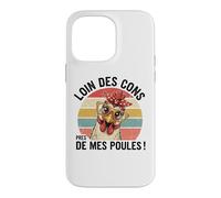 Loin des Cons Près De Mes Poules Humour Vintage Coque pour iPhone 14 Pro Max