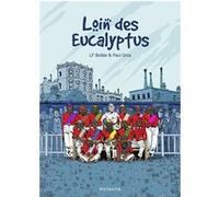 Loin des eucalyptus Laurent-Frédéric Bollée (Auteur), Paul Gros (Dessinateur)