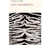 Loin des hommes Polly Clark (Auteur), Sarah Tardy (Traduction)