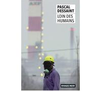 Loin des humains - Pascal Dessaint - Rivages - Poche - Roman