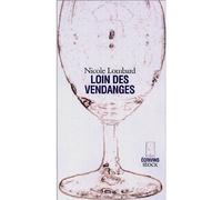 Loin des vendanges - Nicole Lombard - Stock - broché - Roman