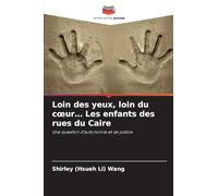 Loin des yeux, loin du c¿ur... Les enfants des rues du Caire: Une question d'autonomie et de justice