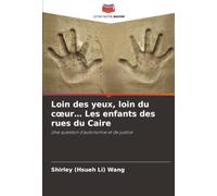 Loin des yeux, loin du cœur… Les enfants des rues du Caire: Une question d’autonomie et de justice