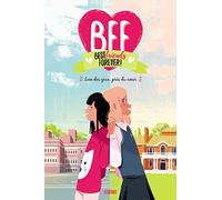 BFF - Tome 1 - Loin des yeux, près du c ur