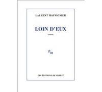 Loin d'eux Laurent Mauvignier (Auteur)