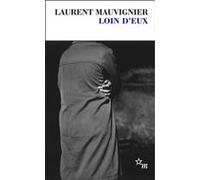 Loin d'eux Laurent Mauvignier (Auteur)