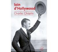 Loin d'Hollywood Charlie Chaplin (Auteur), Thierry Beauchamp (Traduction)