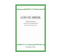 Loin du Brésil - Claude Lévi-Strauss - Chandeigne Et Lima - broché - Essai