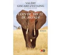 Loin du bruit du monde Valéry Giscard d'Estaing (Auteur)