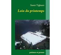 Loin du printemps: poèmes et proses