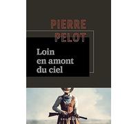 Loin en amont du ciel