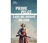 Loin en amont du ciel