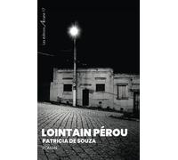 Lointain Pérou - Patricia De Souza - Arcane 17 Association - broché - Roman