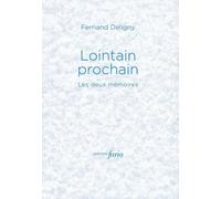 Lointain Prochain - Les Deux Mémoires