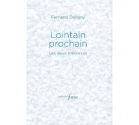 Lointain prochain Les deux mémoires - Fernand Deligny - Fario - broché - Essai