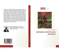 Lointaines sont les rives du destin
