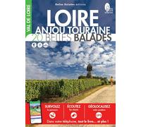 Loire Anjou Touraine : 20 Belles Balades