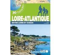 Loire-Atlantique entre Loire et Océan - 30 balades
