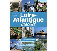 Loire-Atlantique insolite - 125 découvertes