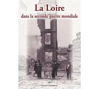 Loire dans la seconde guerre mondiale (La) - Pascal Chambon - Nouvelles Editions Sutton - broché - Monographie
