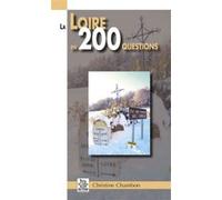 Loire en 200 questions (La) Camille Chambon (Auteur)