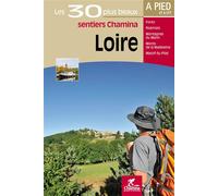 Loire les 30 plus beaux sentiers - Collectif - Chamina Eds - broché - Guide