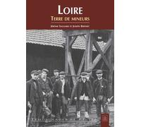 Loire - Terre De Mineurs