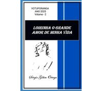 LOIRINHA O GRANDE AMOR DE MINHA VIDA: VOTUPORANGA -SP ANO-2025