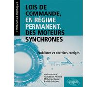 Lois de commande, en régime permanent, des moteurs synchrones Problèmes et exercices corrigés - Yacine Amara - Ellipses - broché - Scolaire / Universitaire