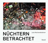 Lois Hechenblaikner NUchtern betrachtet /allemand