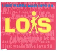 Lois - I Just Want to Make Love. [Import]