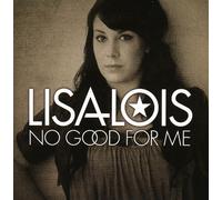 Lois, Lisa - No Good for Me [Import]