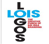 LOIS Logos: How to Brand with Big Idea Logos