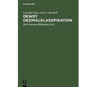 Lois Mai Chan Joan S Mitchell Dewey Dezimalklassifikation (Relié)