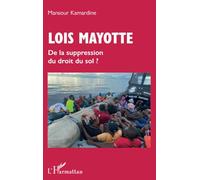 Lois Mayotte: De la suppression du droit du sol ?