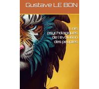 Lois psychologiques de l'évolution des peuples