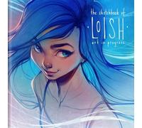 Lois van Baarle The Sketchbook of Loish (Relié)
