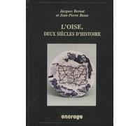 L'oise, Deux Siècles D'histoire