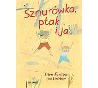 L'oiseau à cordes et moi par Ellen Karlsson (Buch auf Polnisch)
