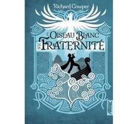 L'oiseau blanc de la fraternité Richard Cowper (Auteur), Xavier Collette (Conception couverture ou illustration), Claude Saunier (Traduction), Pierre-Paul Durastanti (Traduction)