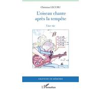 L'oiseau Chante Après La Tempête - Une Vie