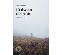L'Oiseau de craie - Une anthologie de Guy Goffette - Guy Goffette - Espace Nord - Poche - Poésie