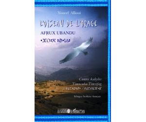 L'oiseau de l'orage Contes kabyles - Bilingue berbère-français - Youcef Allioui - L'harmattan - broché - Contes / Légendes