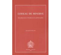 L'oiseau De Minerve - Introduction À L'étude De La Philosophie