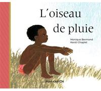L'oiseau de pluie - Kersti Chaplet - Flammarion Jeunesse Pere Castor - relié - Album jeunesse