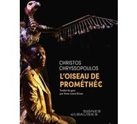 L'oiseau de Prométhée Christos Chrysópoulos (Auteur), Anne-Laure Brisac (Traduction)